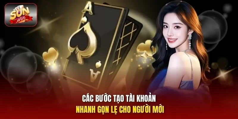 Các bước tạo tài khoản nhanh gọn lẹ cho người mới