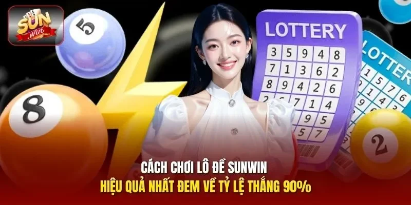Cách chơi lô đề Sunwin khâu chọn kèo 