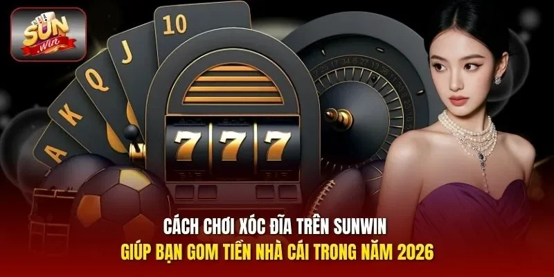 Cách chơi Xóc Đĩa