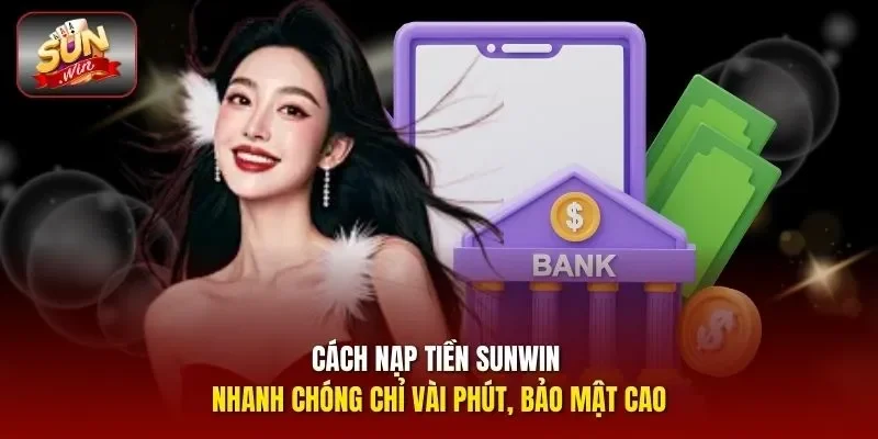 cách nạp tiền sunwin