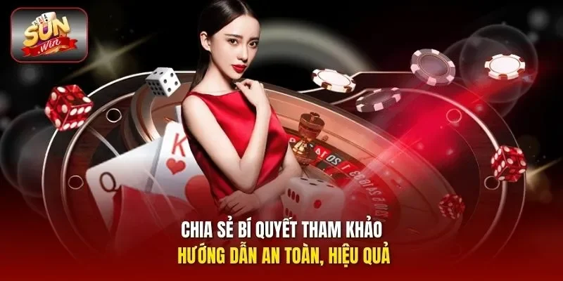 Chia sẻ bí quyết tham khảo hướng dẫn an toàn, hiệu quả