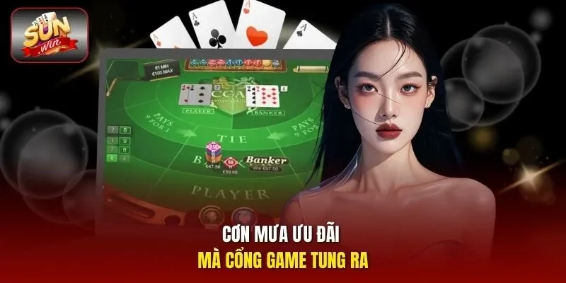 Cơn mưa ưu đãi mà cổng game tung ra