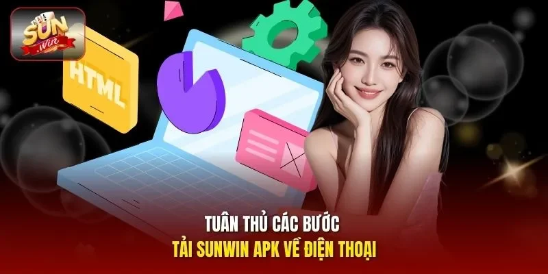 Tuân thủ các bước tải Sunwin APK về điện thoại