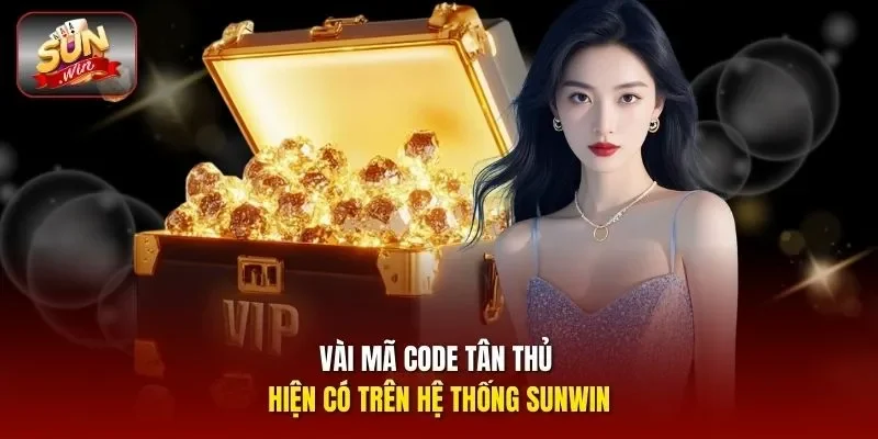 Vài mã code tân thủ hiện có trên hệ thống Sunwin