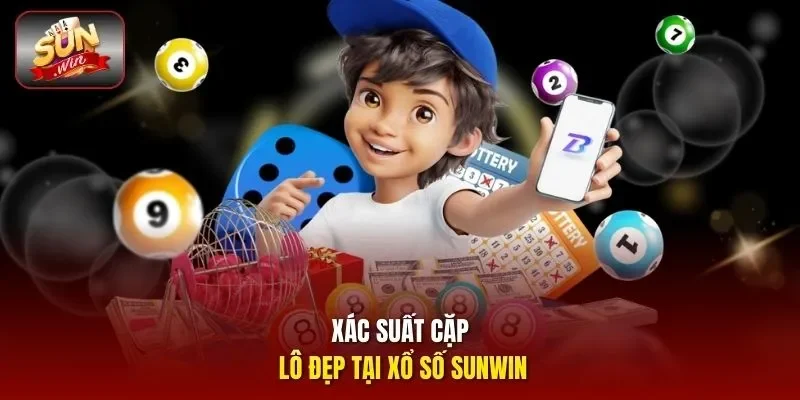 Xác suất cặp lô đẹp tại xổ số Sunwin